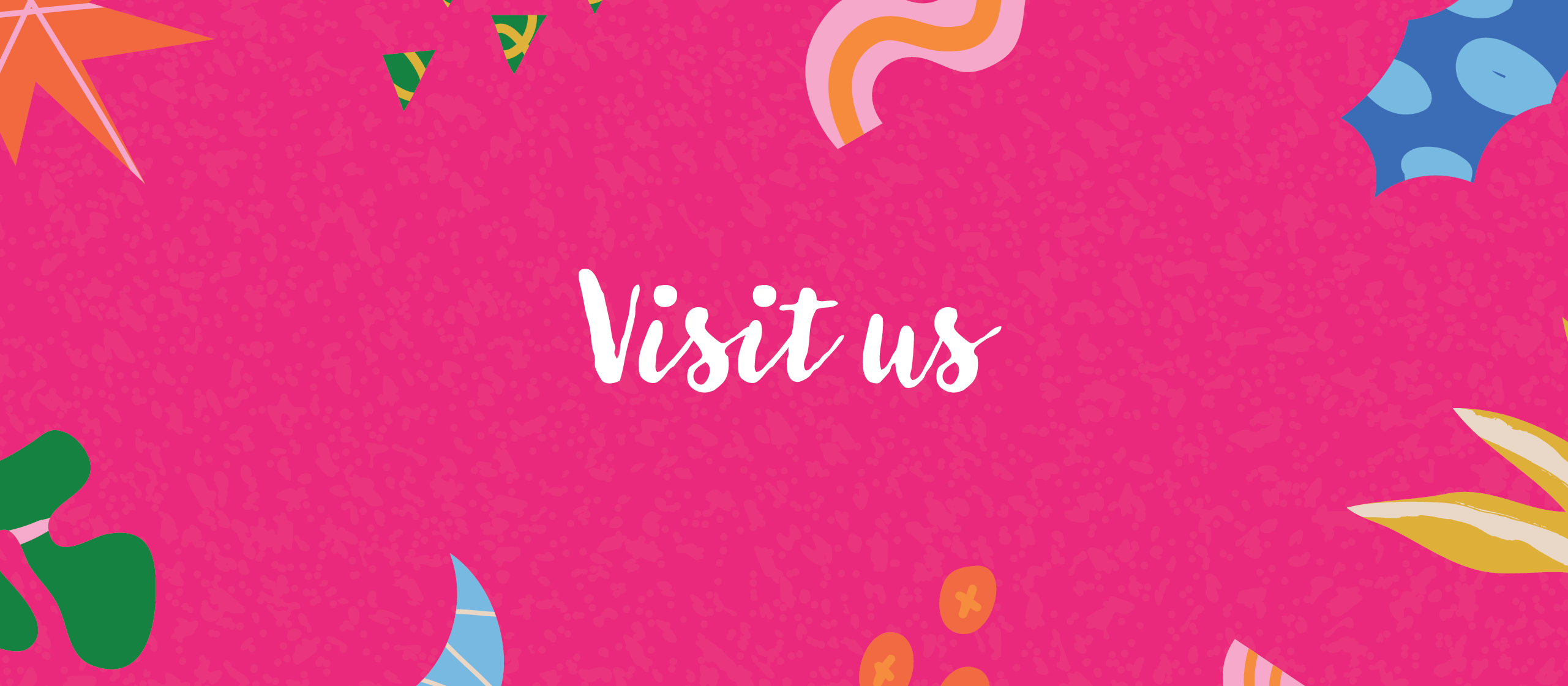 Ladysmith store headers 2560 x 1120 Visit Us